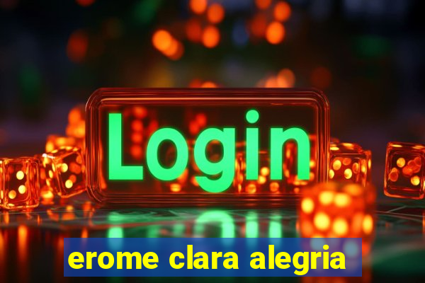 erome clara alegria